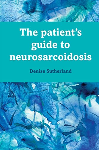 The Patient's Guide to Neurosarcoidosis - Click to Buy