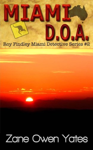 Miami D.O.A.: Roy Findley Miami Detective Series #2 - Click to Buy