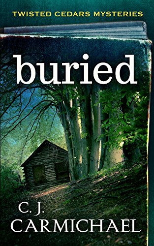 Buried (Twisted Cedars Mysteries) - Click to Buy