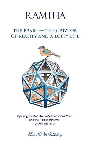 The Brain - The Creator of Reality and a Lofty Life: Opening the Door to the Subconscious Mind and the Hidden Potential Locked within Us - Click to Buy