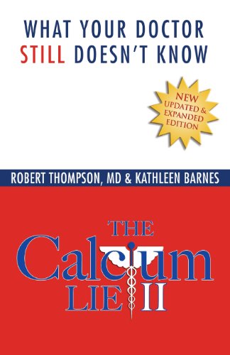 The Calcium Lie II: What Your Doctor Still Doesn't Know: How Mineral Imbalances Are Damaging Your Health - Click to Buy