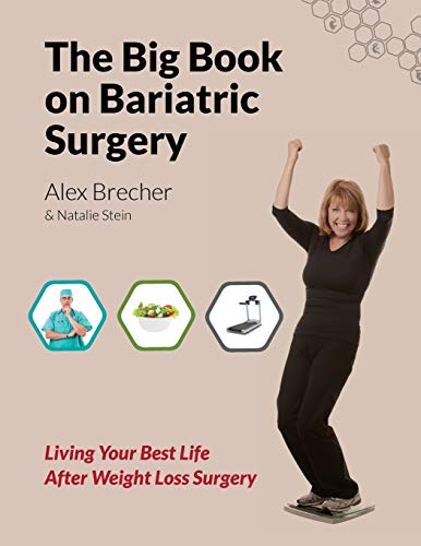 The BIG Book on Bariatric Surgery: Living Your Best Life After Weight Loss Surgery (The BIG Books on Weight Loss Surgery) - Click to Buy