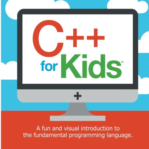 C++ for Kids: A fun and visual introduction to the fundamental programing language - Click to Buy