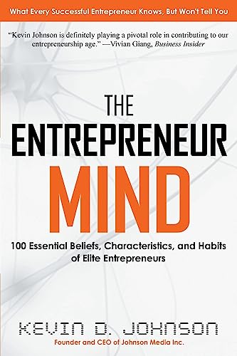 The Entrepreneur Mind: 100 Essential Beliefs, Characteristics, and Habits of Elite Entrepreneurs - Click to Buy