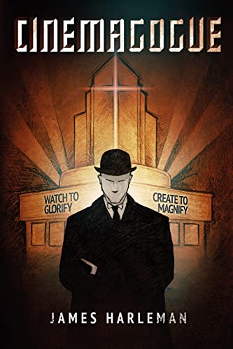 Cinemagogue: Reclaiming Entertainment and Navigating Narrative for the Myths and Mirrors they were Meant to Be - Click to Buy