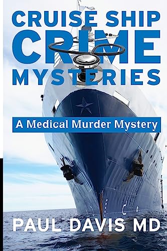 Cruise Ship Crime Mysteries: A Medical Murder Mystery