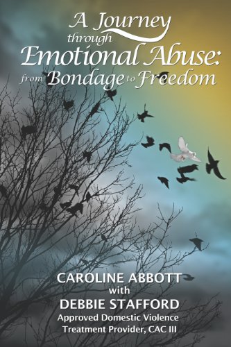 A Journey through Emotional Abuse: From Bondage to Freedom - Click to Buy