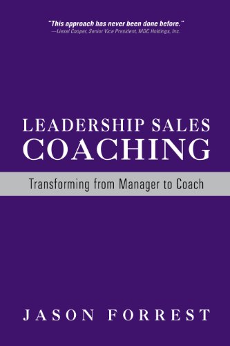 Leadership Sales Coaching: Transforming Manager to Coach - Click to Buy