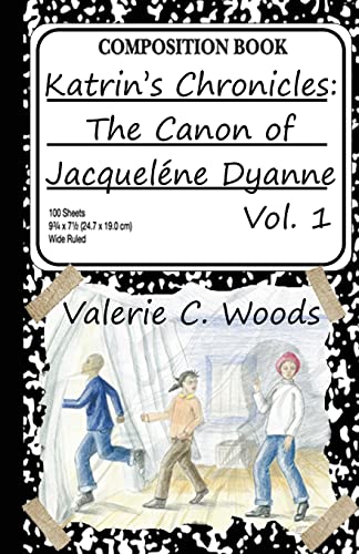 Katrin's Chronicles: The Canon of Jacquelene Dyanne, Vol. 1 - Click to Buy