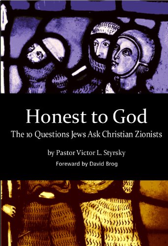 Honest to God - The 10 Questions Jews Ask Christian Zionists - Click to Buy