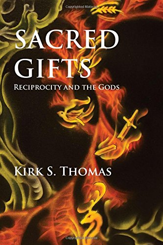 Sacred Gifts: Reciprocity and the Gods - Click to Buy