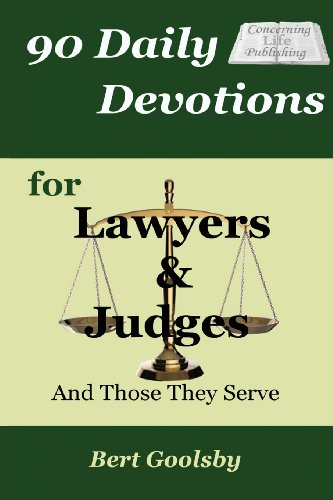 90 Daily Devotions for Lawyers & Judges: And Those They Serve - Click to Buy