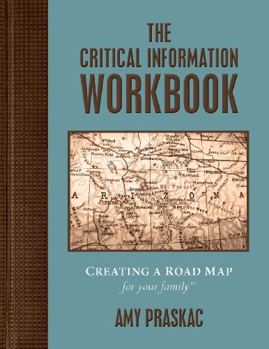 The Critical Information Workbook: Creating a Road Map for Your Family - Click to Buy