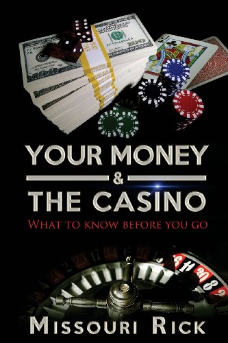 Your Money & The Casino: What to know before you go - Click to Buy