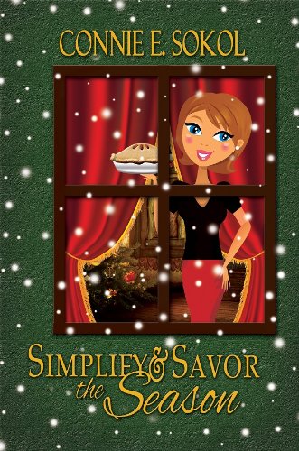 Simplify & Savor the Season: Organize and Re-Energize Your Holidays! - Click to Buy