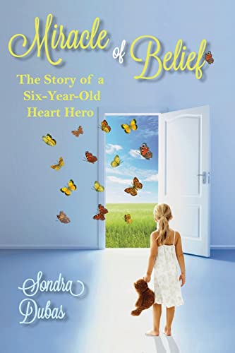 Miracle of Belief: The Story of a Six-Year-Old Heart Hero - Click to Buy