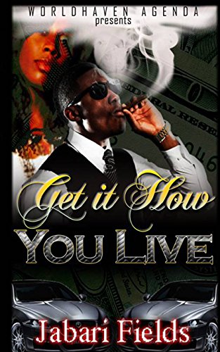 Get It How You Live - Click to Buy