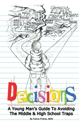Decisions: A Young Man's Guide to Avoiding the Middle & High School Traps - Click to Buy