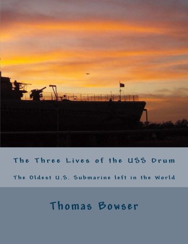 The Three Lives of the USS Drum - Click to Buy