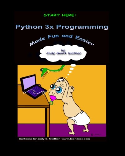 Start Here: Python 3x Programming: Made Fun and Easier - Click to Buy