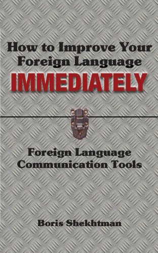 How to Improve Your Foreign Language Immediately: Foreign Language Communication Tools - Click to Buy