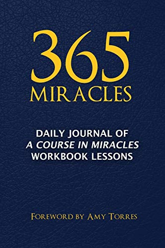 365 Miracles: Daily Journal of A Course In Miracles Workbook Lessons - Click to Buy