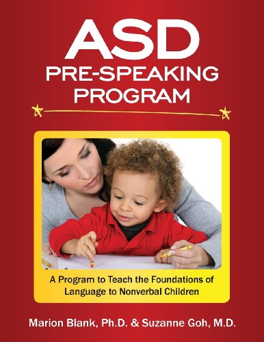 ASD Pre-Speaking Program: A Program to Teach the Foundations of Language to Nonverbal Children - Click to Buy