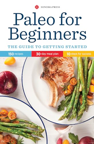 Paleo for Beginners: The Guide to Getting Started - Click to Buy