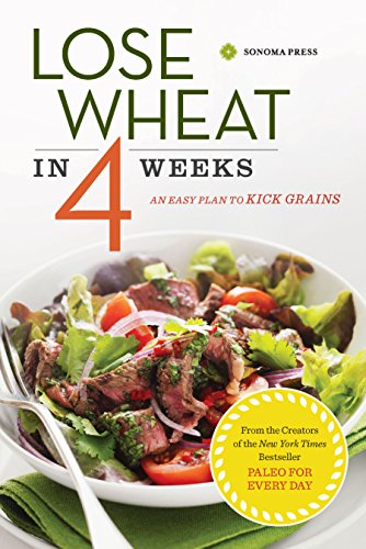 Lose Wheat in 4 Weeks: An Easy Plan to Kick Grains - Click to Buy