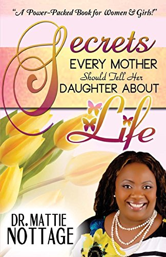 Secrets Every Mother Should Tell Her Daughter About Life! - Click to Buy
