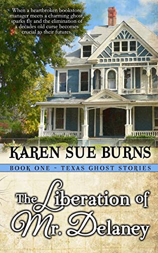 The Liberation of Mr. Delaney (Texas Ghost Stories) - Click to Buy