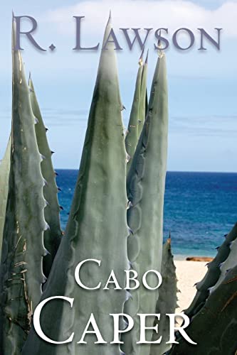Cabo Caper: (The CIA International Thriller Series Part 1) - Click to Buy
