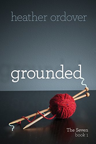 Grounded: The Seven, book 1 - Click to Buy