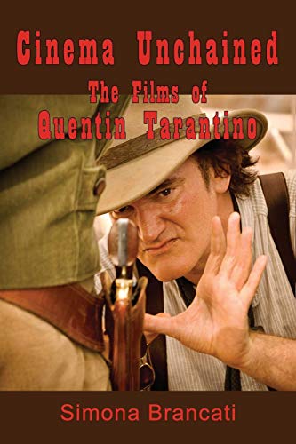 Cinema Unchained: The Films of Quentin Tarantino - Click to Buy