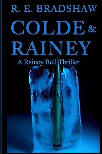 Colde & Rainey: A Rainey Bell Thriller - Click to Buy