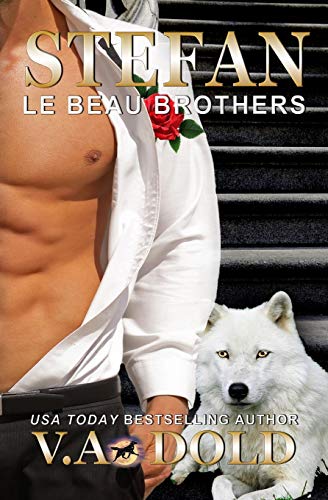 Stefan: Le Beau Brothers: New Orleans Billionaire Wolf Shifters with plus sized BBW for mates (Le Beau Series) - Click to Buy