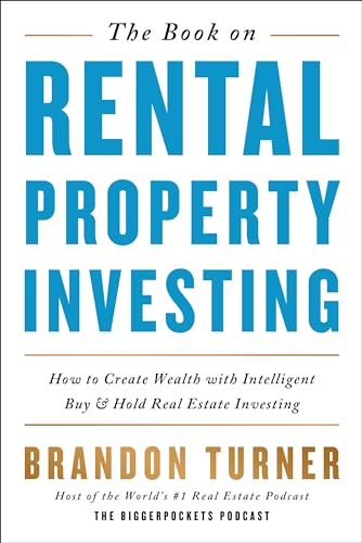 The Book on Rental Property Investing: How to Create Wealth With Intelligent Buy and Hold Real Estate Investing - Click to Buy