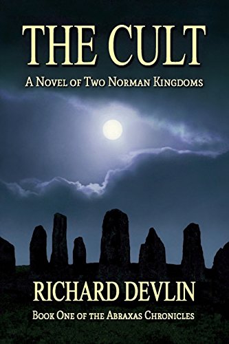 The Cult: A Novel of Two Norman Kingdoms (The Abraxas Chronicles) - Click to Buy