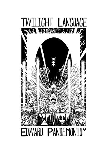 Twilight Language: A Compendium of the World of Coil - Click to Buy