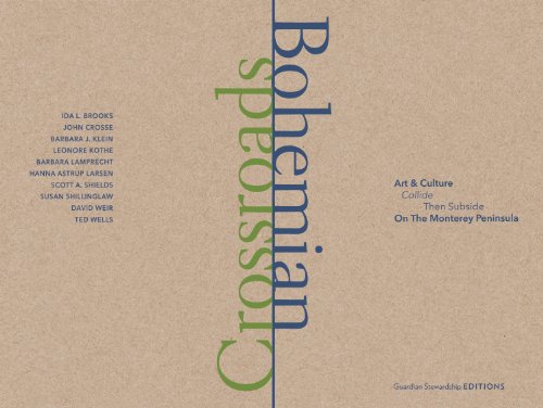 Bohemian Crossroads: Art & Culture Collide Then Subside on the Monterey Peninsula - Click to Buy
