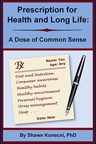 Prescription for Health and Long Life: A Dose of Common Sense - Click to Buy