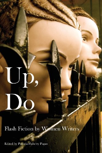 Up, Do: Flash Fiction by Women Writers - Click to Buy