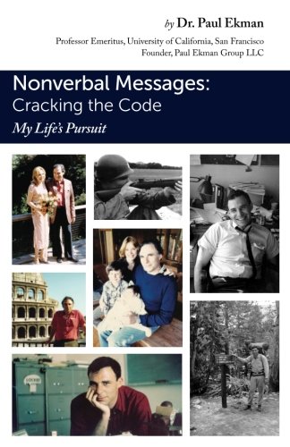 Nonverbal Messages: Cracking the Code: My Life's Pursuit - Click to Buy
