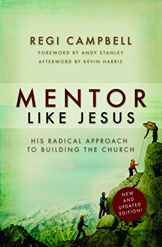 Mentor Like Jesus: His Radical Approach to Building the Church - Click to Buy