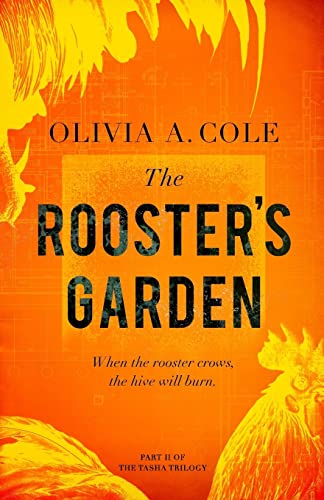 The Rooster's Garden (The Tasha Trilogy) - Click to Buy