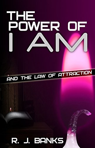 The Power of I AM and the Law of Attraction - Click to Buy