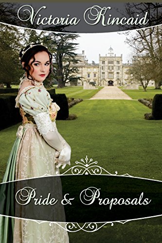 Pride and Proposals: A Pride and Prejudice Variation - Click to Buy