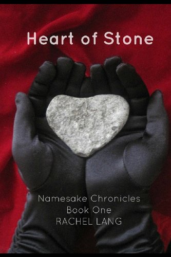 Heart of Stone: Namesake Chronicles, Book One - Click to Buy