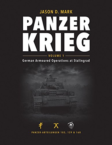 Panzerkrieg: Volume 1 - German Armoured Operations at Stalingrad - Click to Buy
