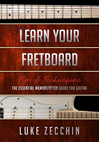 Learn Your Fretboard: The Essential Memorization Guide for Guitar (Book + Online Bonus Material) - Click to Buy